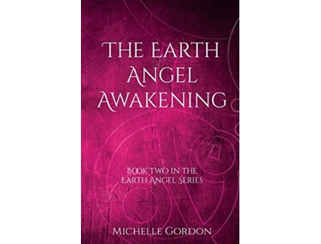 Livro The Earth Angel Awakening Earth Angel Series UK Edition de Michelle Gordon (Inglês)