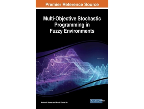Livro Multi-objective Stochastic Programming In Fuzzy Environments De Animesh Biswas E Arnab Kumar De (inglês - Capa Dura)