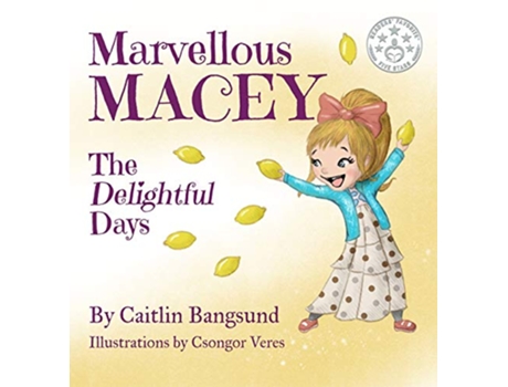 Livro Marvellous Macey The Delightful Days de Caitlin Bangsund (Inglês)