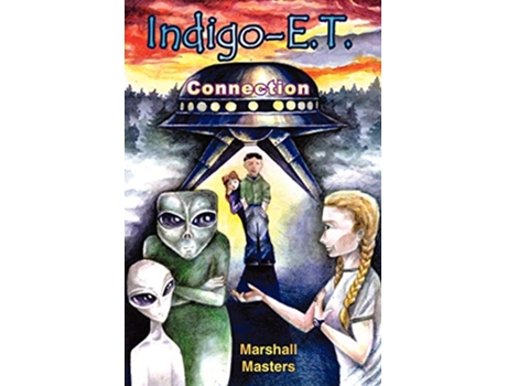 Livro IndigoE T Connection The Future of Indigo Children and Planet X de Marshall Masters (Inglês)