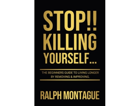 Livro STOP!! Killing Yourself... de Ralph Montague (Inglês)