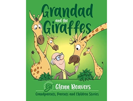 Livro Grandad And The Giraffes De Glenn Beavers (inglês)