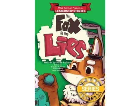 Livro The Fox in the Lies Leadership Lessons from the Fox, Ox, Rabbit and Croc de Atlas Aultman (Inglês - Capa Dura)