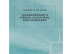 Livro Shakespeares Cross Cultural Encounter de Geraldo U (Associate Professo De Sousa (Inglês)