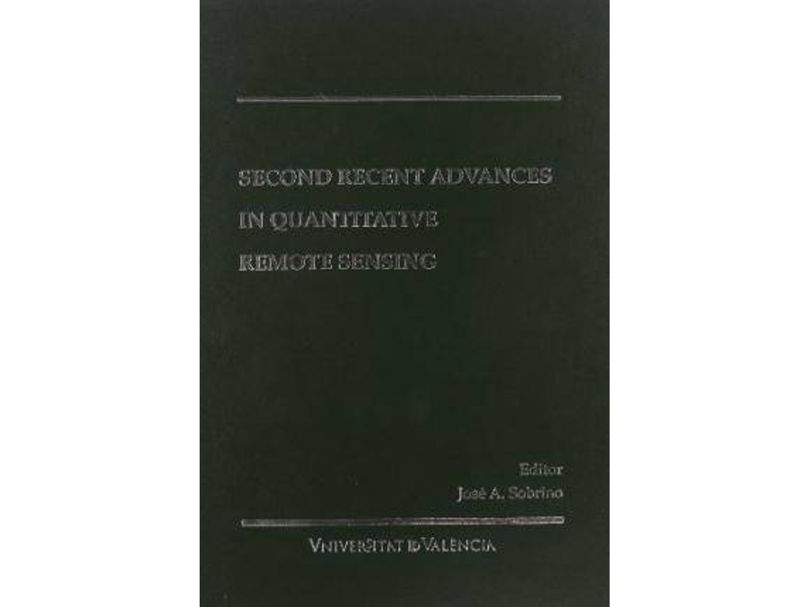 Livro Second recent advances in quantitative remote sensing de José A Sobrino Y Rodríguez (Espanhol)