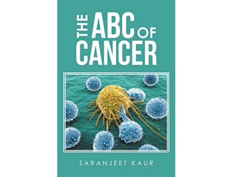 Livro The ABC of Cancer de Saranjeet Kaur (Inglês)