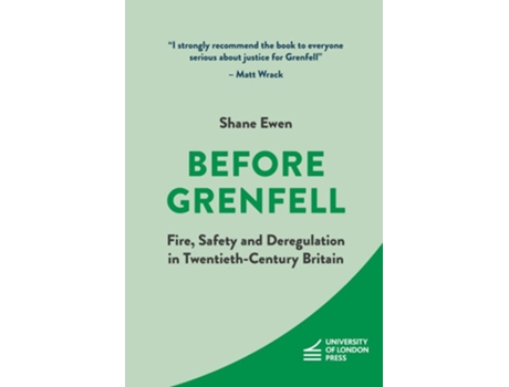 Livro Before Grenfell Fire, Safety and Deregulation in Twentieth-Century Britain de Shane Ewen (Inglês)