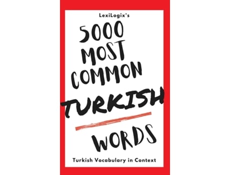 Livro 5000 Most Common Turkish Words Turkish Vocabulary in Context de LexiLogix (Inglês)