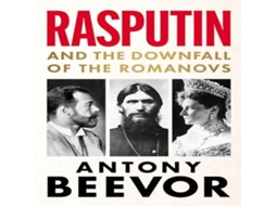 Livro Rasputin And the Downfall of the Romanovs de Antony Beevor (Inglês)