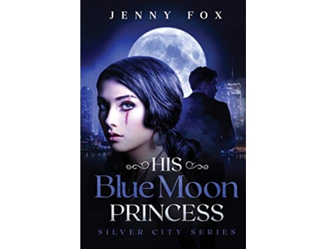 Livro His Blue Moon Princess The Silver City Series de Jenny Fox (Inglês)