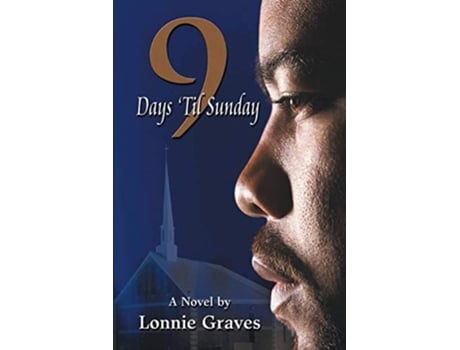 Livro 9 Days Til Sunday de Lonnie Graves (Inglês)