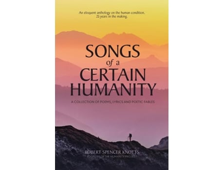 Livro Songs Of A Certain Humanity De Knotts, Robert Et Al. (inglês)