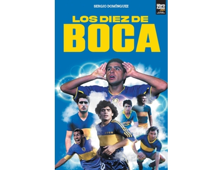 Livro Los Diez De Boca De Sergio Domínguez (inglês)