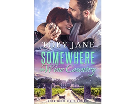 Livro Somewhere in Wine Country Billionaire Family Romance Somewhere Series Secret Billionaire Family Romance de Toby Jane (Inglês)