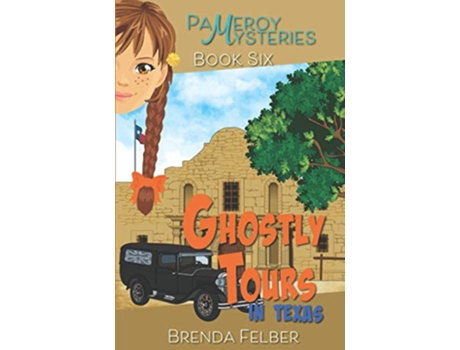 Livro Ghostly Tours A Pameroy Mystery in Texas Pameroy Mystery Series de Brenda Felber (Inglês)