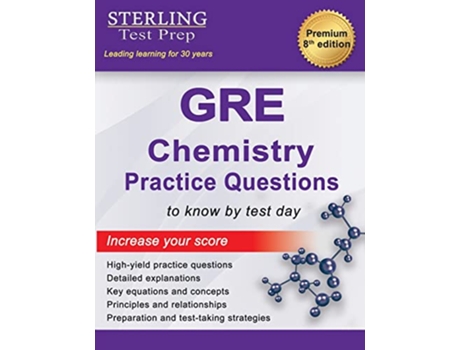 Livro Sterling Test Prep GRE Chemistry Practice Questions High Yield GRE Chemistry Questions with Detailed Explanations de Sterling Test Prep (Inglês)