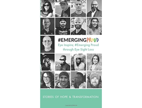 Livro Emerging Proud Through Eye Sight Loss de emergingproud Press (Inglês)