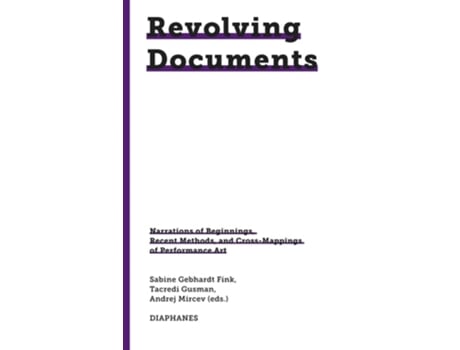 Livro Revolving Documents—narrations Of The Beginnings De Tacredi Gusman, Andrej Mircev Et Al. (inglês)