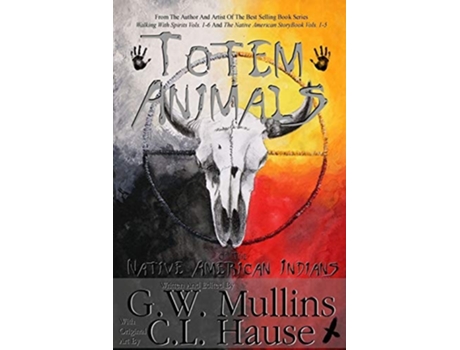 Livro Totem Animals Of The Native American Indians De G W Mullins (inglês)