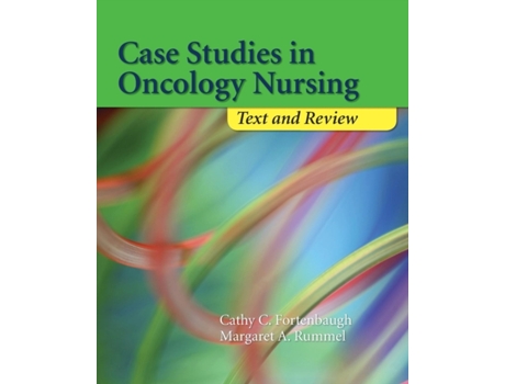 Livro Case Studies in Oncology Nursing: Text and Review: Text and Review Cathy Fortenbaugh, Margaret A. Rummel (Inglês)