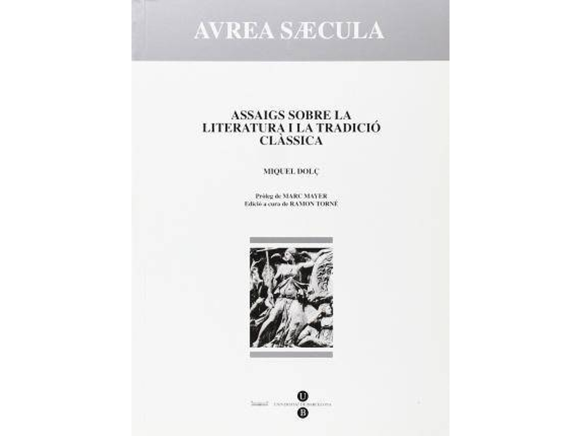 Livro Assaigs sobre la literatura i la tradició clàssica de Dolç I Dolç e Miquel (Espanhol)
