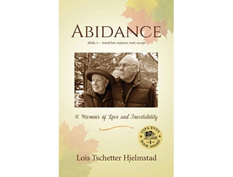 Livro Abidance A Memoir of Love and Inevitability de Lois Tschetter Hjelmstad (Inglês)
