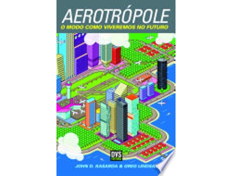 Livro AEROTRÓPOLE de LINDSAY, GREG | KASARDA et al. (Português do Brasil)