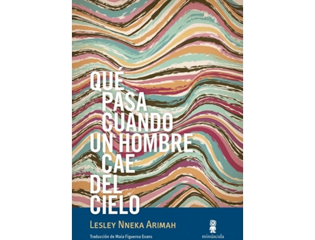 Livro Qué Pasa Cuando Un Hombre Cae Del Cielo de Lesley Nneka Arimah (Espanhol)