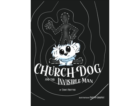 Livro Church Dog And The Invisible Man De Mattes (inglês - Capa Dura)