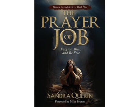 Livro The Prayer of JOB Forgive, Bless, and Be Free de Sandra Querin (Inglês)