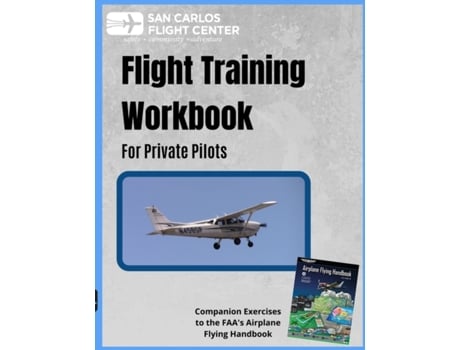 Livro Flight Training Workbook for Private Pilots Dan K. Dyer, San Carlos Flight Center (Inglês)