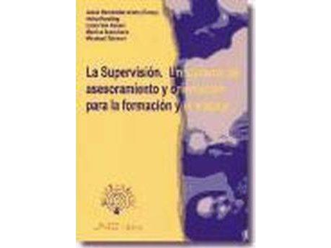 Livro La Supervsión Un Sistema De Asesoramiento Y Orientación Para La Formación Y El Trabajo de Jesús Et Al Hernández Aristu (Espanhol)