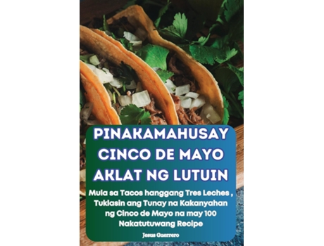 Livro PINAKAMAHUSAY CINCO DE MAYO AKLAT NG LUTUIN de Jesus Guerrero (Inglês)