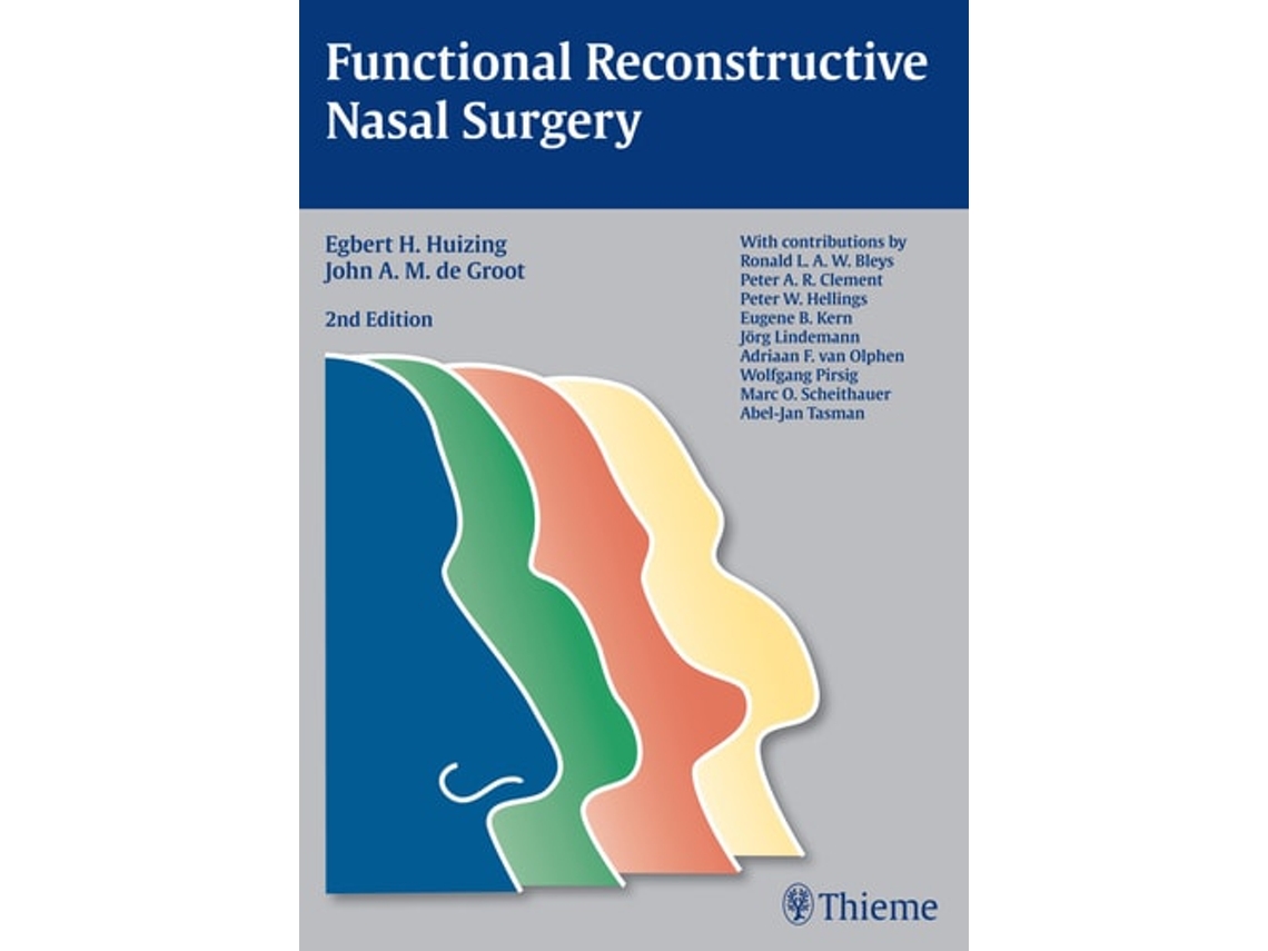 Livro Functional Reconstructive Nasal Surgery De Egbert H Huizing E John A M De Groot (inglês - Capa Dura)