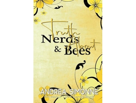 Livro Truth About Nerds amp Bees de Andrea Simonne (Inglês)