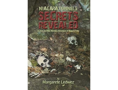 Livro Niagara Tunnels Secrets Revealed A Josh and Mac Mystery Adventure in Niagara Falls de Margarete Ledwez (Inglês - Capa Dura)