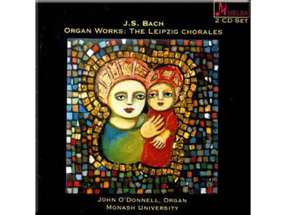CD Johann Sebastian Bach, John O'Donnell - Organ Works: The Leipzig Chorales