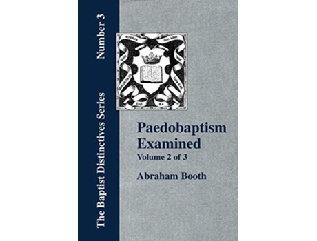 Livro Paedobaptism Examined - Vol. 2 De Abraham Booth (inglês)