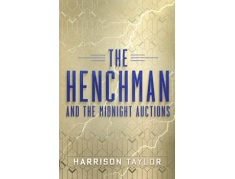 Livro The Henchman and the Midnight Auctions de Harrison Taylor (Inglês)