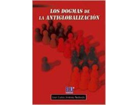 Livro Los Dogmas De La Antiglobalización de Juan Carlos Jiménez Redondo (Espanhol)
