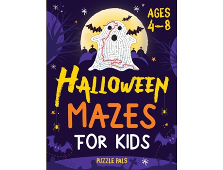 Livro Halloween Mazes For Kids Spooky And Fun Mazes For Kids Ages 4 - 8 De Puzzle Pals (inglês)