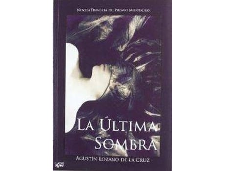 Livro La Última Sombra de Agustín Lozano De La Cruz