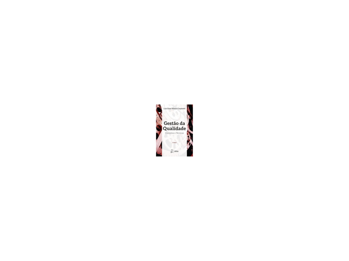 Livro Gestão da Qualidade Conceitos e Técnicas 3/16 LS de Carpinetti Luiz (Português do Brasil)
