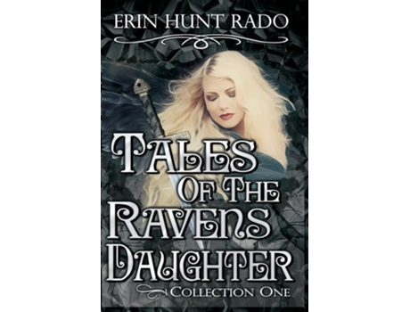 Livro Tales of the Ravensdaughter - Collection One de Erin Hunt Rado (Inglês)