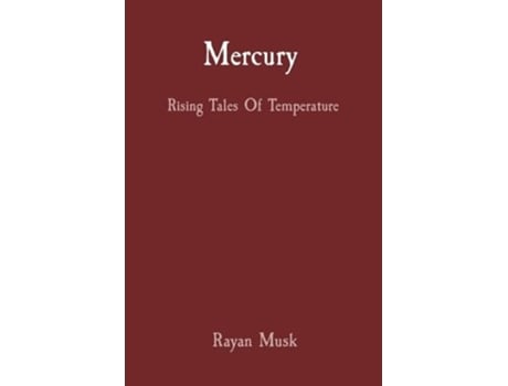 Livro Mercury Rising Tales Of Temperature de Rayan Musk (Inglês)