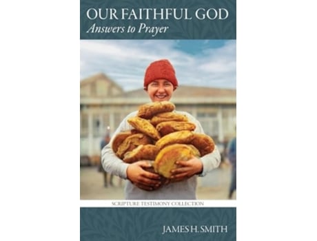 Livro Our Faithful God Answers to Prayer de James H Smith (Inglês)