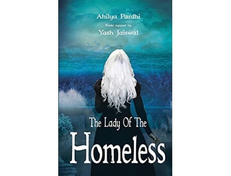 Livro The Lady Of The Homeless De Ahilya Pardhi (inglês)