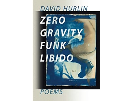 Livro ZERO GRAVITY FUNK LIBIDO de David Hurlin (Inglês)