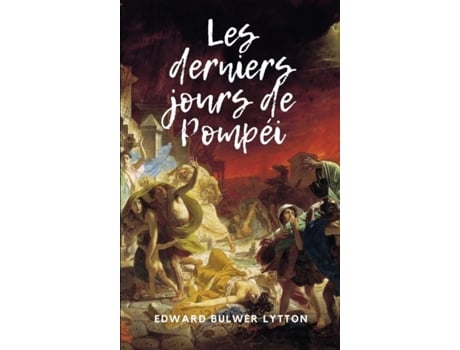 Livro Les Derniers Jours De Pompéi De Edward Bulwer-lytton (inglês)