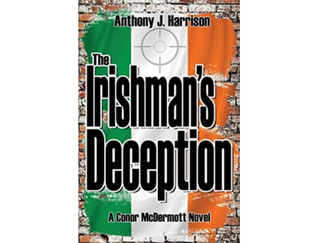 Livro The Irishmans Deception de Anthony J Harrison (Inglês)